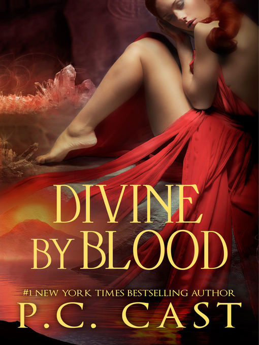 Title details for Divine by Blood by P.C. Cast - Available
